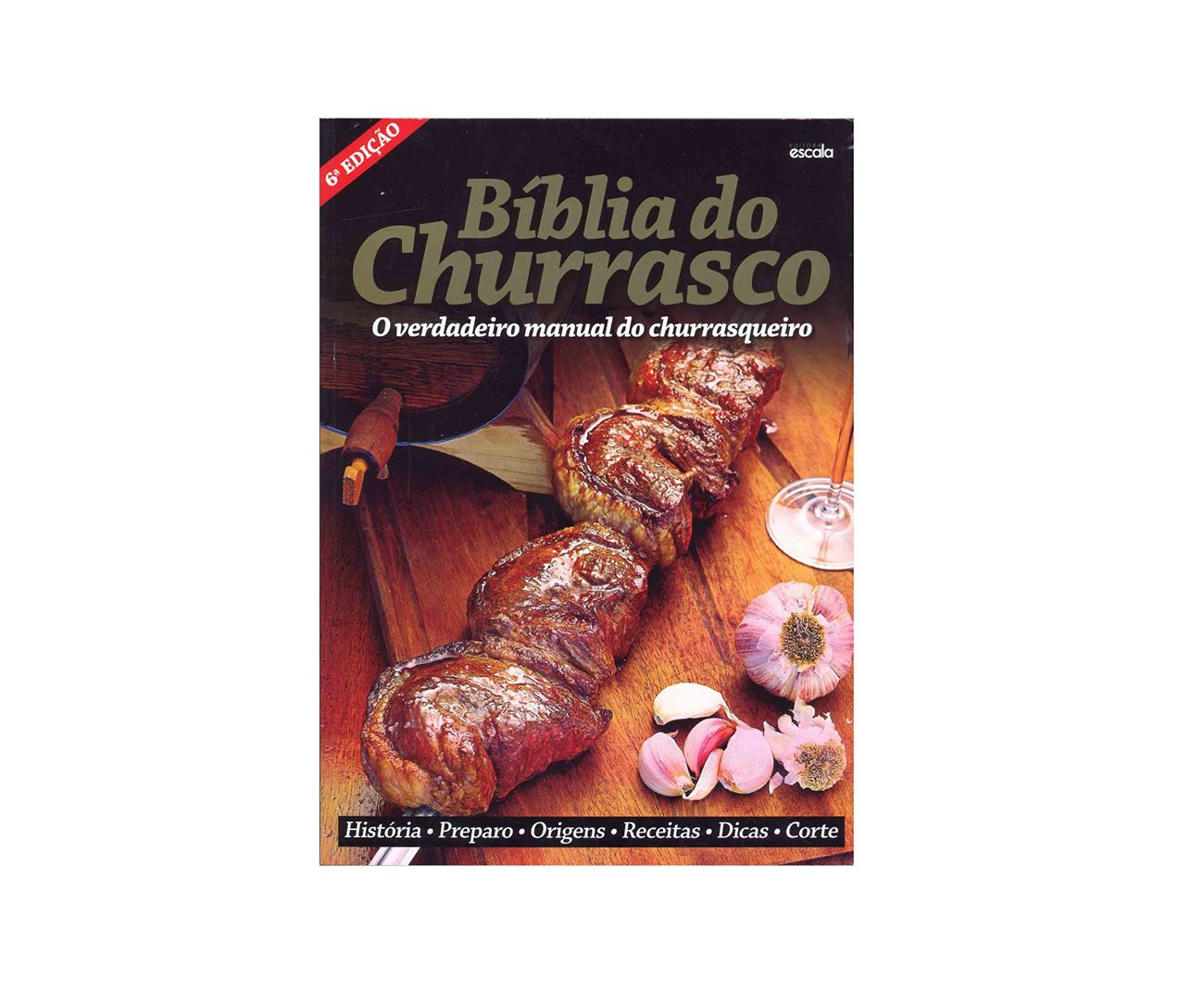 Bíblia Do Churrasco - 6º Edição